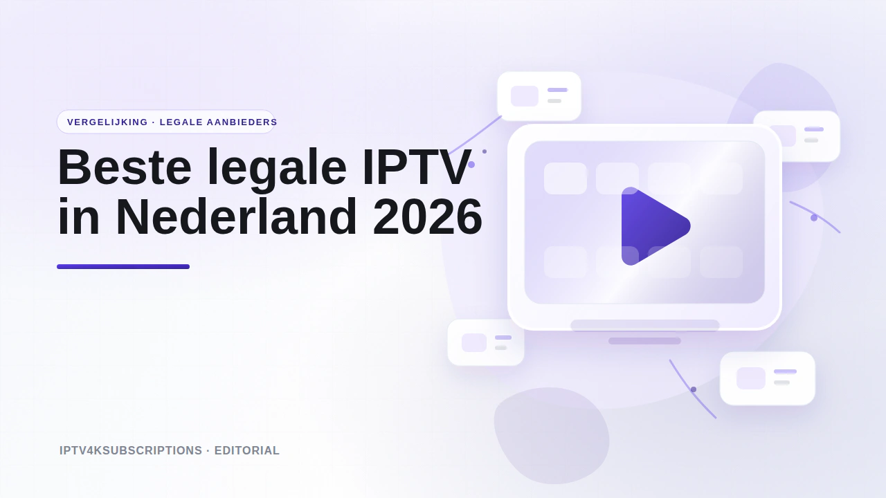 Abstracte redactionele afbeelding voor de vergelijking van de beste legale IPTV- en live-tv-diensten in Nederland in 2026.