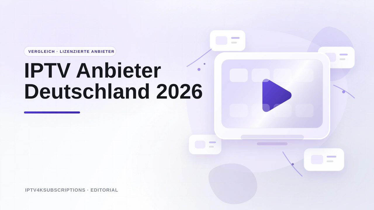 Abstrakte Editorial-Grafik zum Vergleich lizenzierter IPTV-Anbieter in Deutschland 2026.