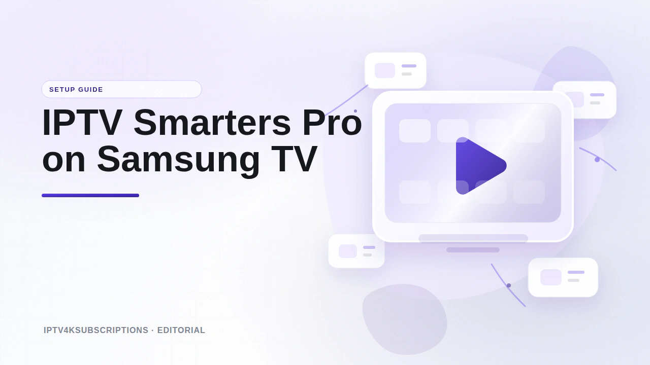 Abstract editorial graphic for a guide to setting up IPTV Smarters Pro on a Samsung TV in 2026.