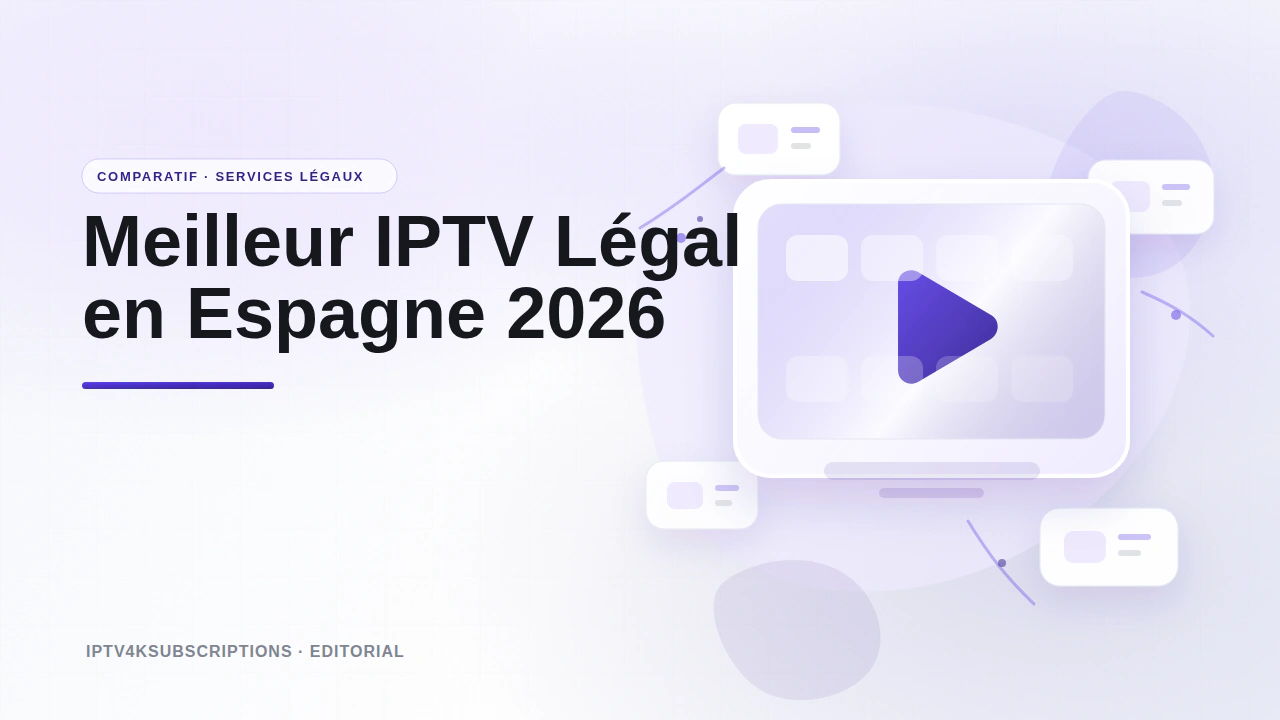 Illustration &eacute;ditoriale abstraite pour le comparatif des meilleurs services IPTV et TV en direct l&eacute;gaux en Espagne en 2026.