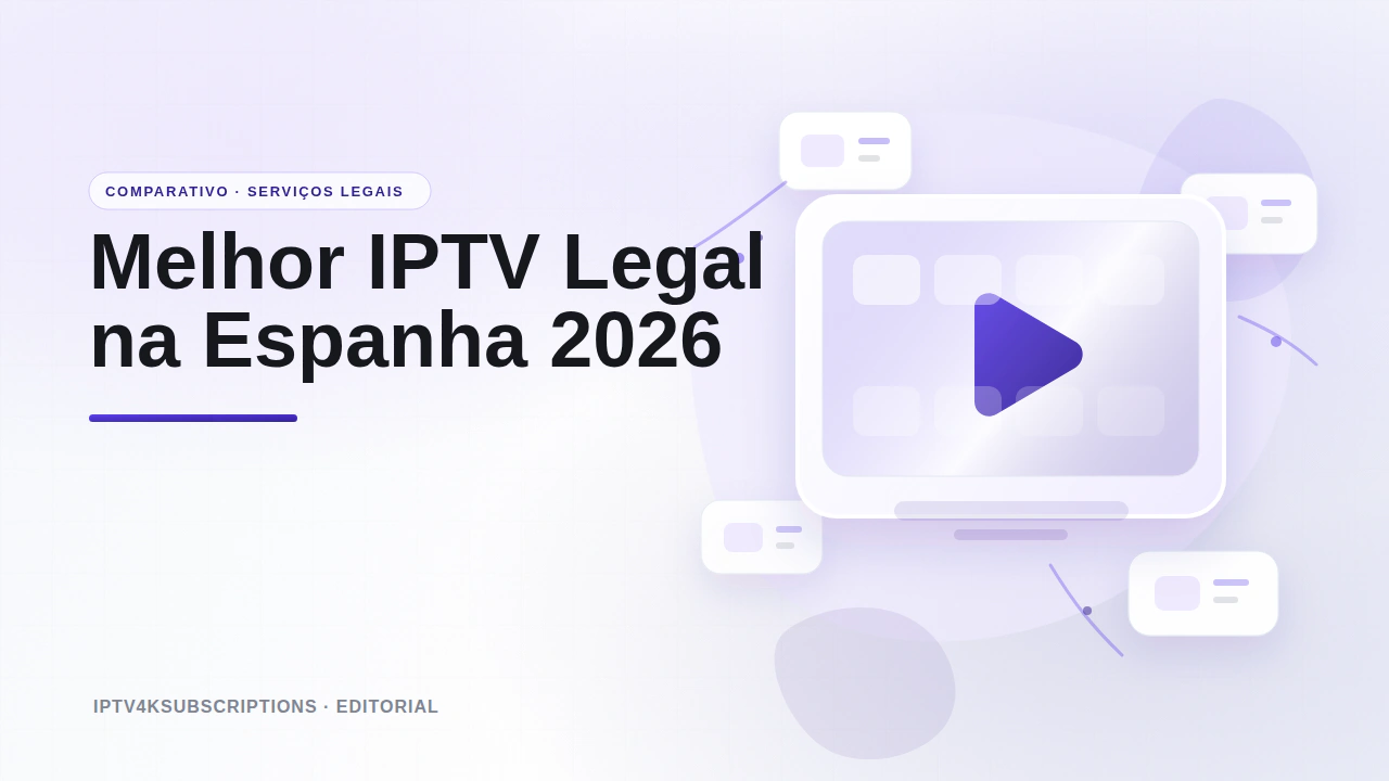 Ilustra&ccedil;&atilde;o editorial abstrata para a compara&ccedil;&atilde;o dos melhores servi&ccedil;os de IPTV e TV ao vivo legais na Espanha em 2026.