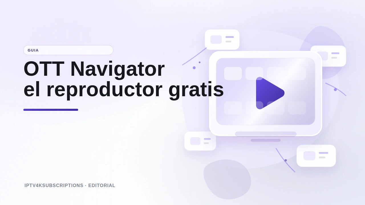 Ilustraci&oacute;n editorial abstracta para la gu&iacute;a 2026 de la aplicaci&oacute;n OTT Navigator.