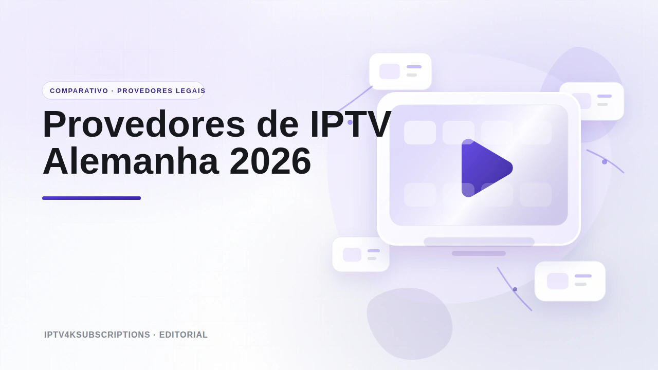 Ilustra&ccedil;&atilde;o editorial abstrata para a compara&ccedil;&atilde;o de provedores de IPTV licenciados na Alemanha em 2026.