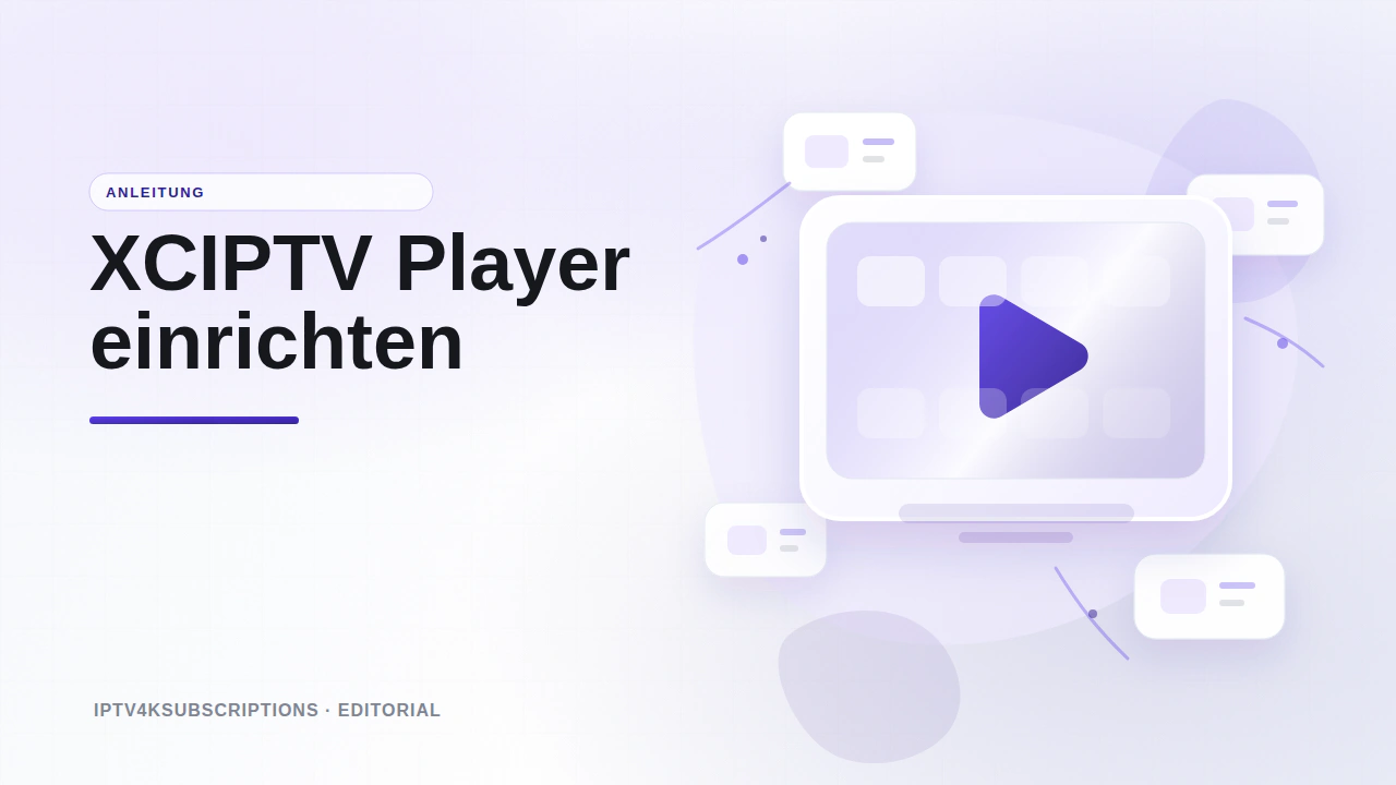 Abstrakte Editorial-Grafik f&uuml;r die 2026-Anleitung zur XCIPTV-Player-App.